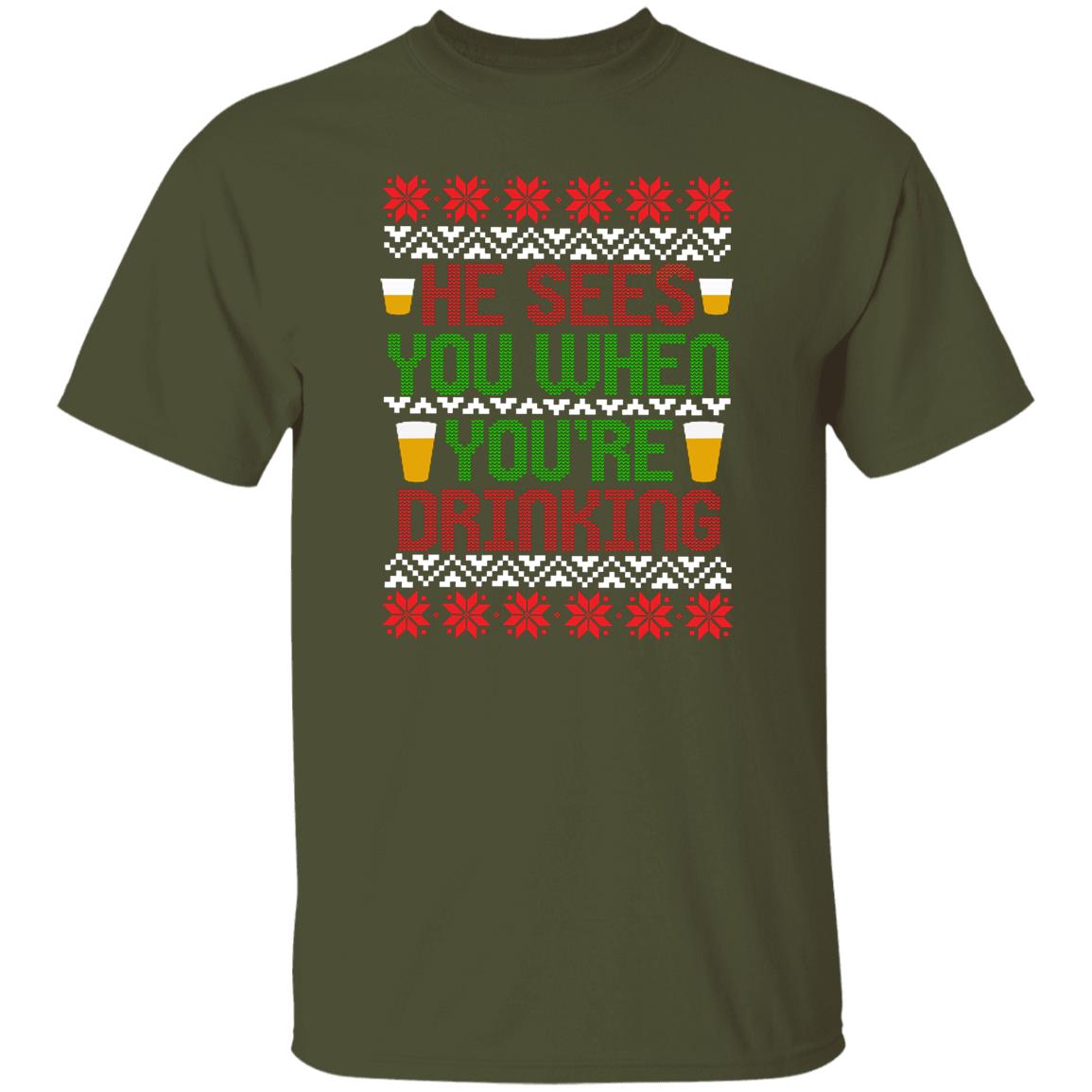 He Sees You When You're Drinking Funny Christmas T-Shirt