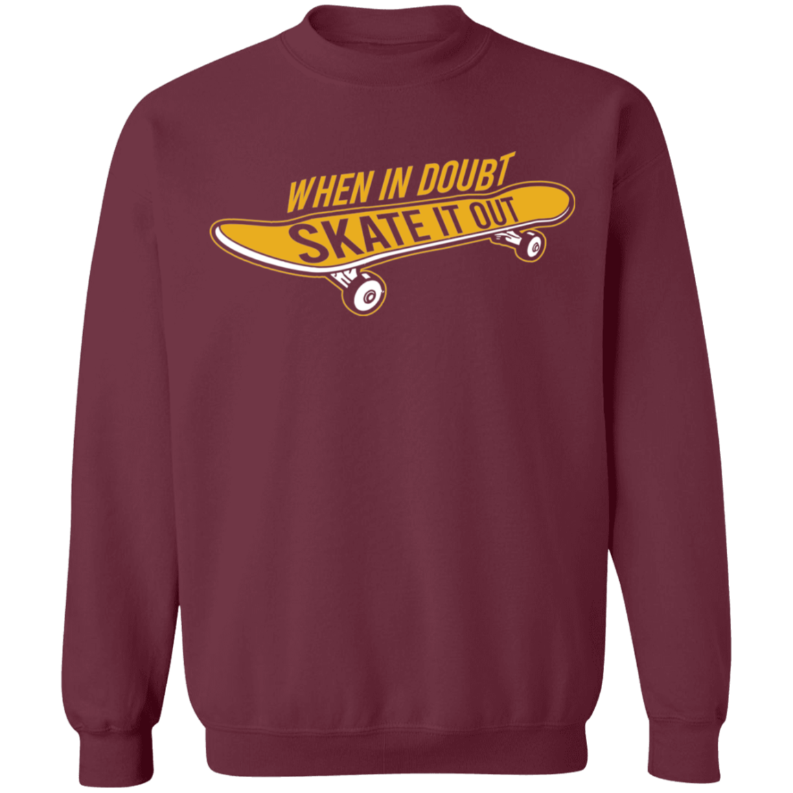 When In Doubt Skate It Out Skateboarding Skateboard Crewneck Sweatshirt