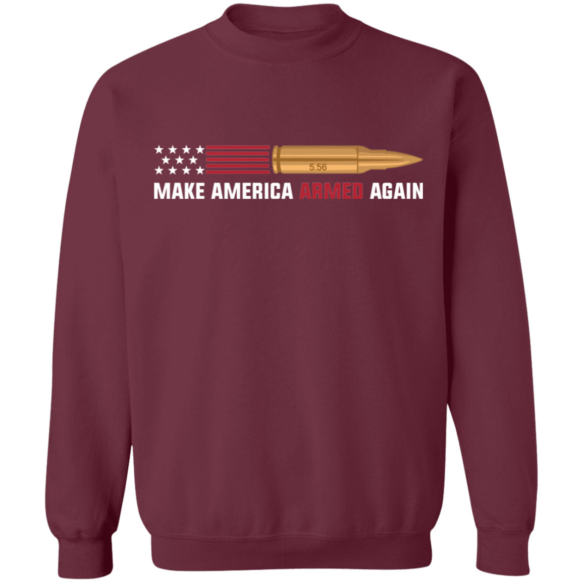 5.56 Make American Armed Again Bullet Flag Crewneck Sweatshirt