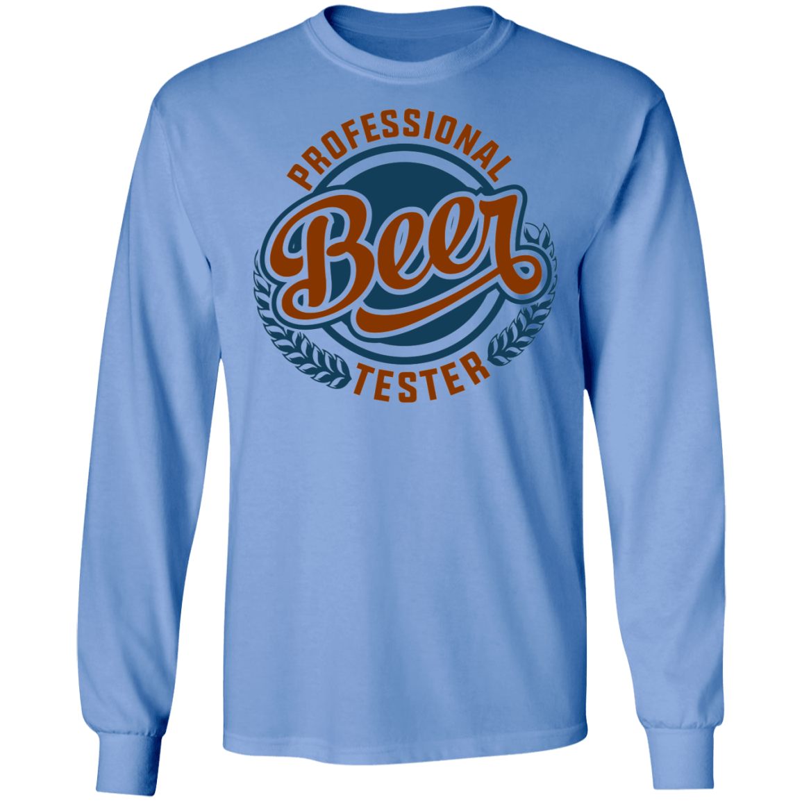 Professional Beer Tester Long Sleeve T-Shirt