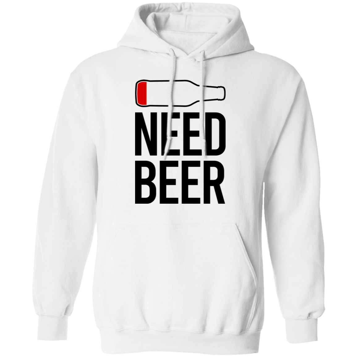 Need Beer Drinking Pullover Hoodie