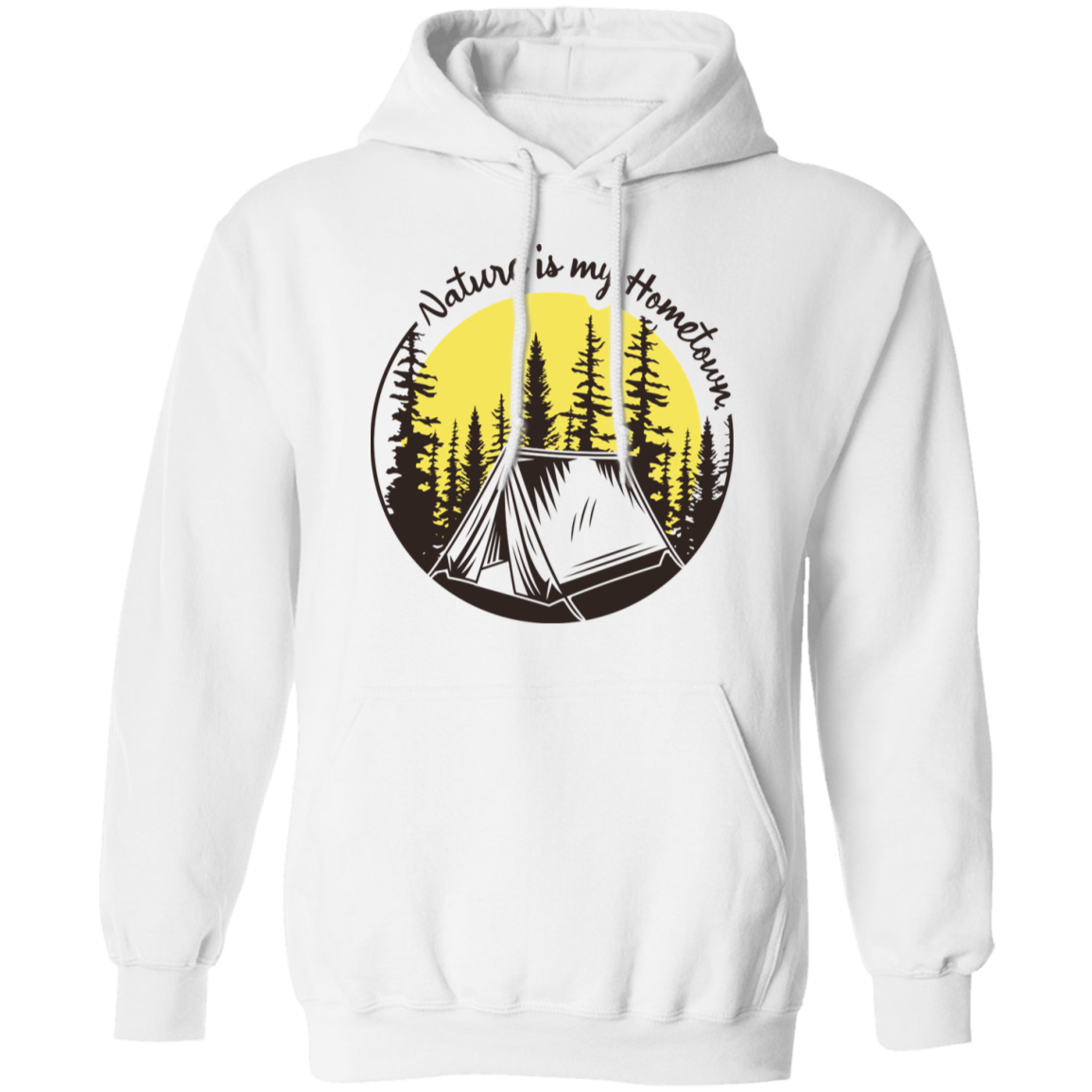 Nature Is My Hometown Camping Outdoor Pullover Hoodie