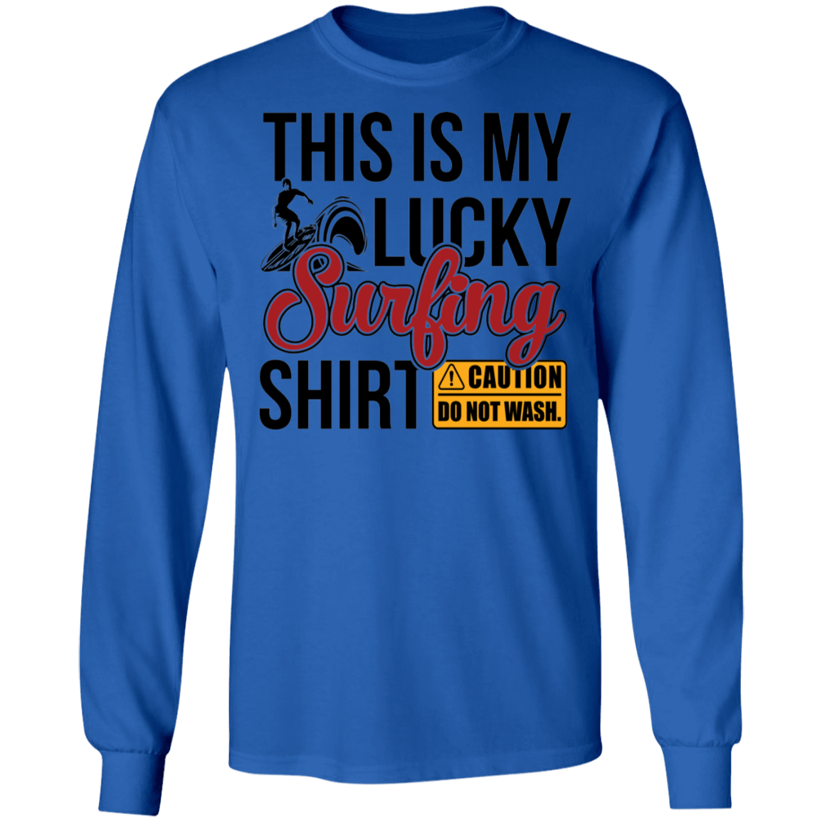This Is My Lucky Surfing Shirt Long Sleeve T-Shirt
