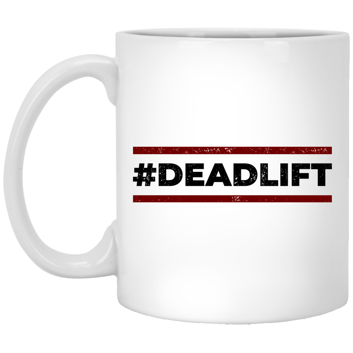 #DEADLIFT Workout Lifting Crossfit 11 oz. White Mug
