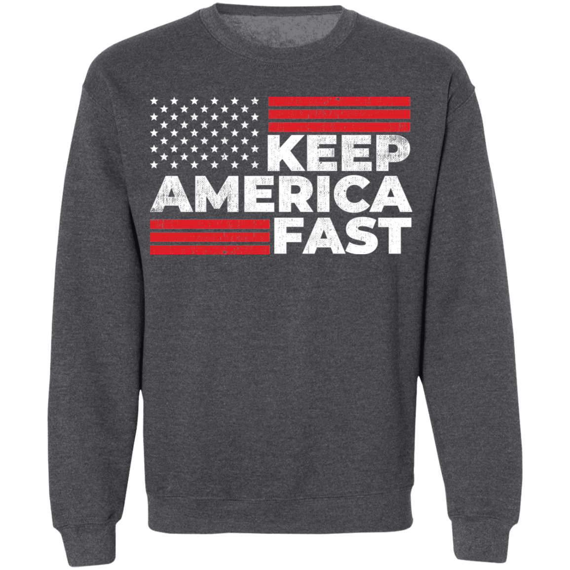 Keep America Fast American Flag Racing Crewneck Sweatshirt