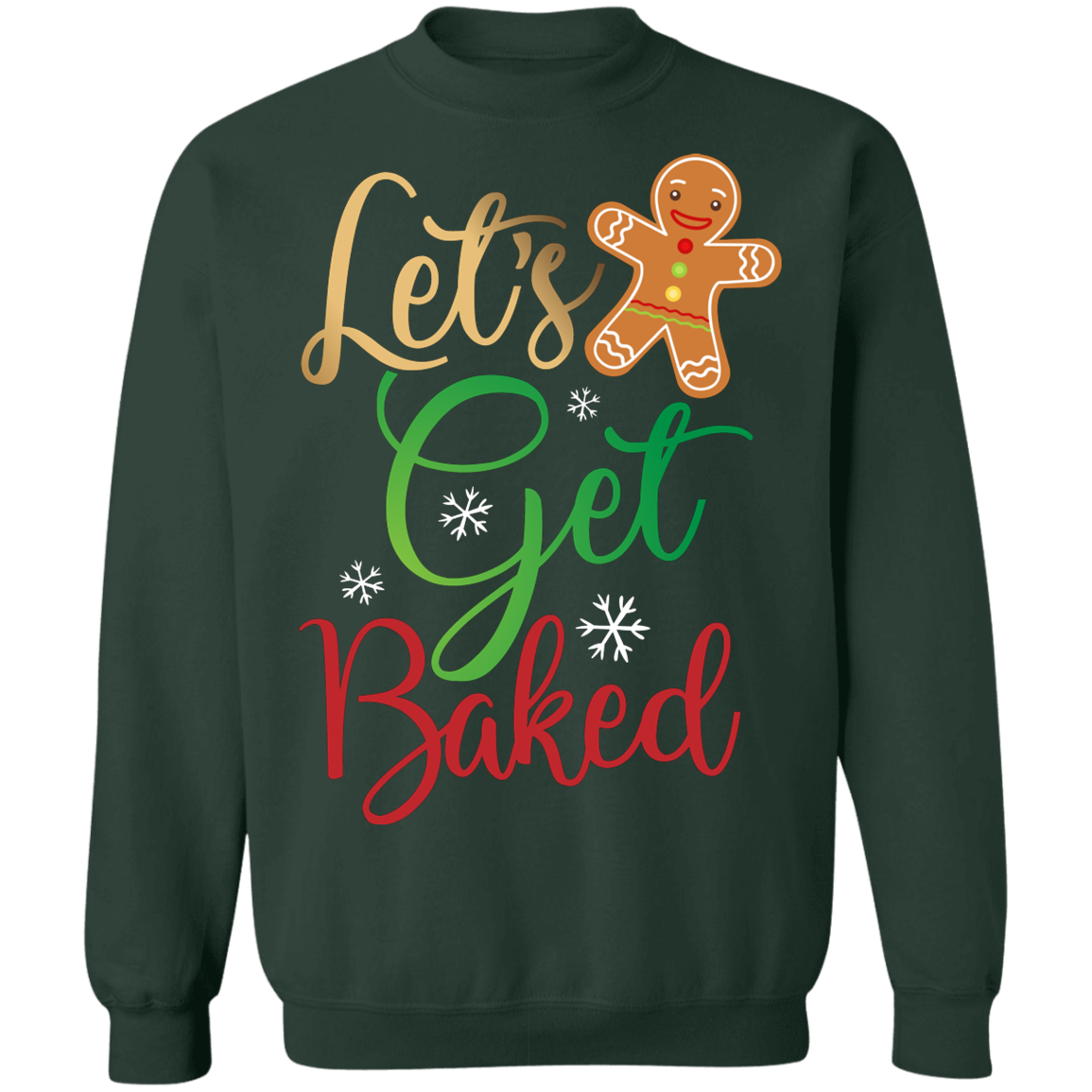 Let's Get Baked Gingerbread Man Christmas Crewneck Sweatshirt