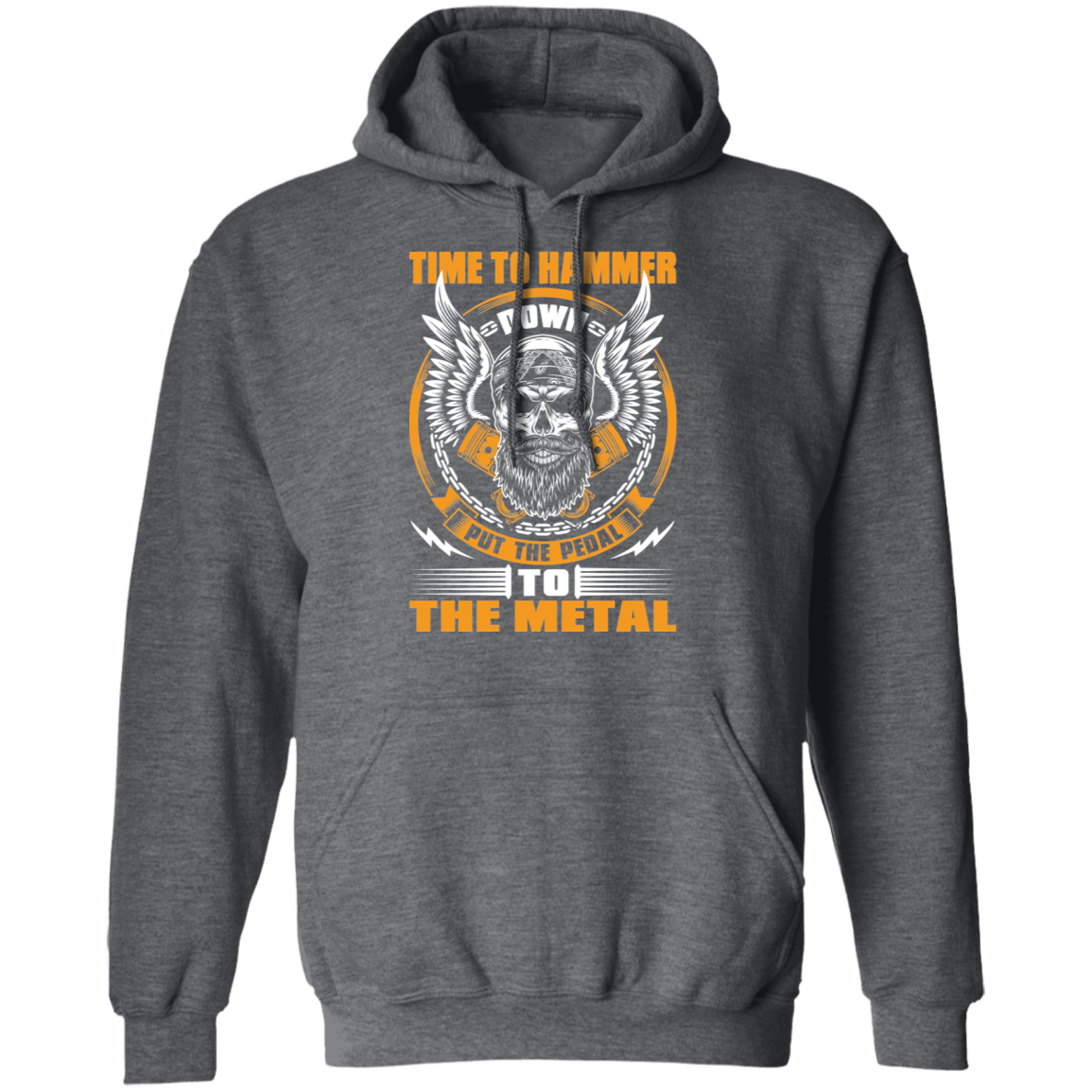 Time to Hammer Down Put the Pedal to the Metal Racing Bearded Skull Pullover Hoodie