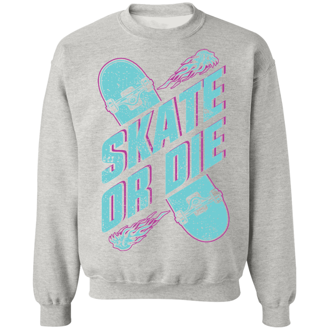 Skate Or Die Skateboarding Skateboard Crewneck Sweatshirt