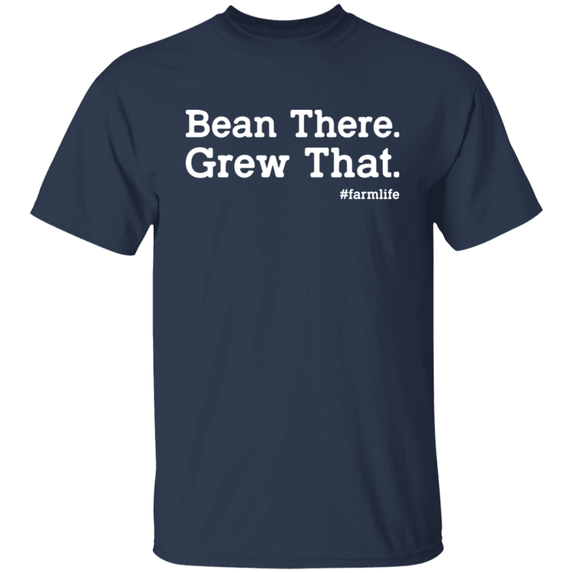 Bean There Grew That Funny Farming T-Shirt