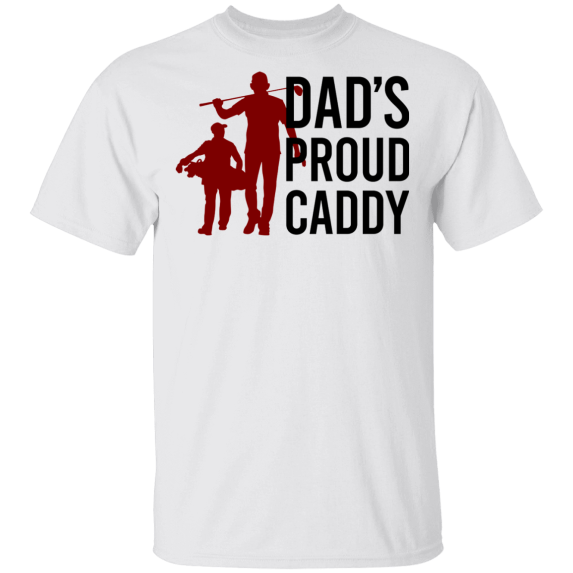 Dad's Proud Caddy Son Father's Day T-Shirt