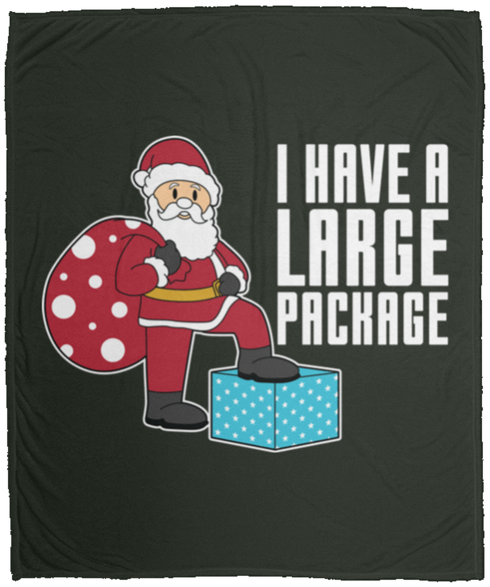 Funny Santa I Have A Large Package Fleece Blanket - 50x60