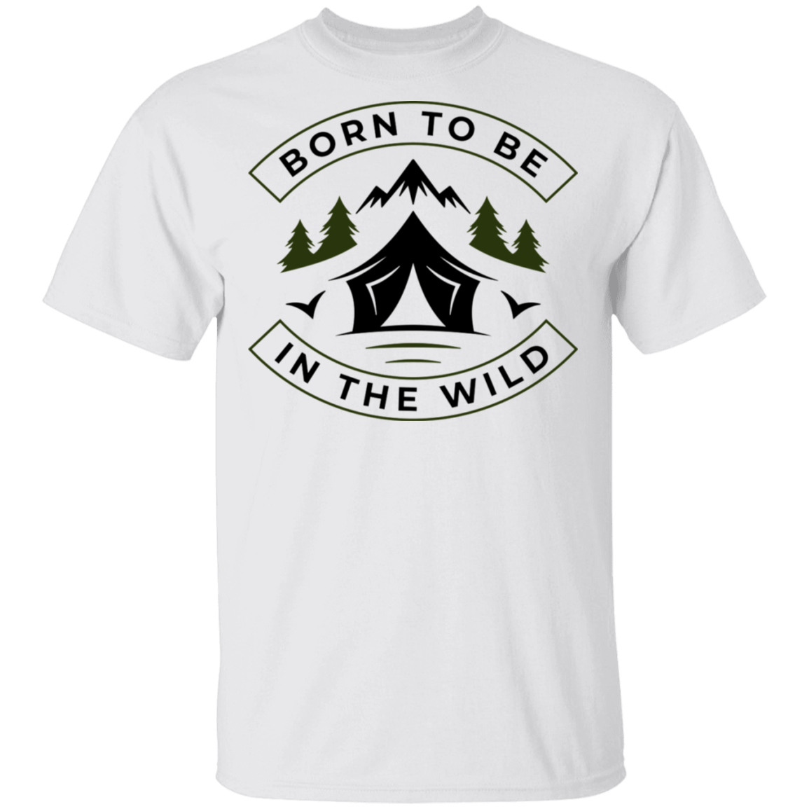 Born To Be In The Wild Camping T-Shirt