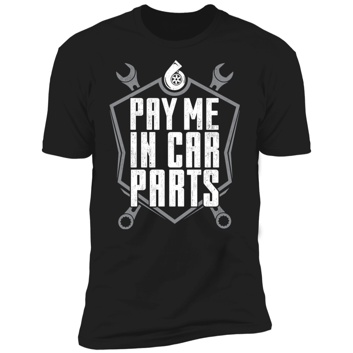 Pay Me In Car Parts Automotive Mechanic Turbo Premium Short Sleeve T-Shirt
