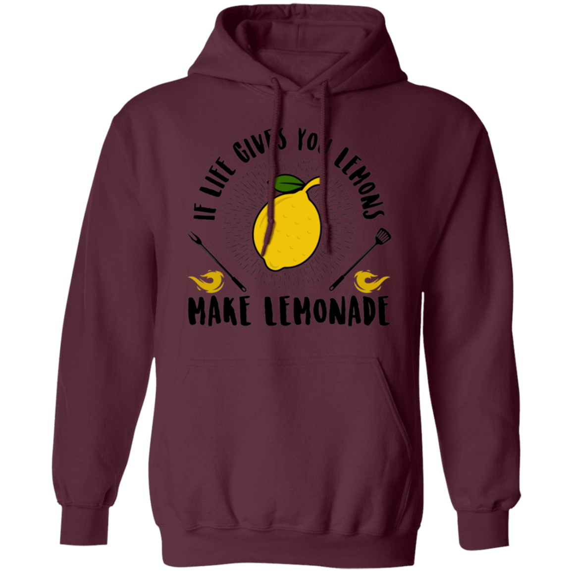 If Life Gives You Lemons Make Lemonade Pullover Hoodie