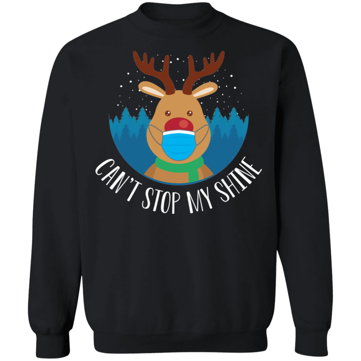 Can't Stop My Shine Shiny Nosed Reindeer Christmas Crewneck Sweatshirt