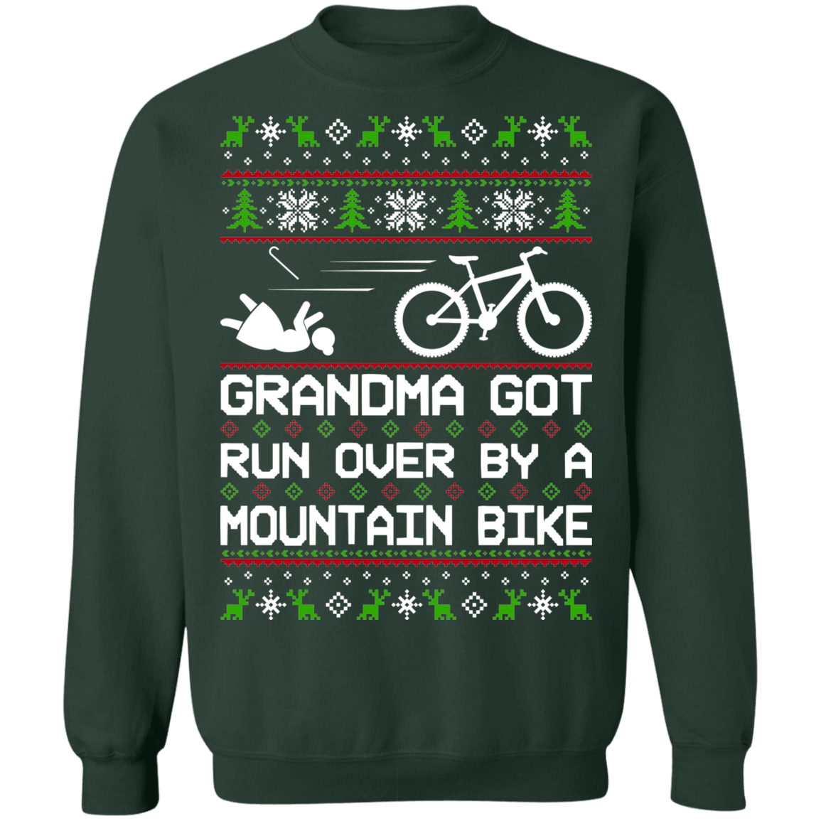 Grandma Got Run Over By A Mountain Bike Christmas Party Crewneck Sweatshirt