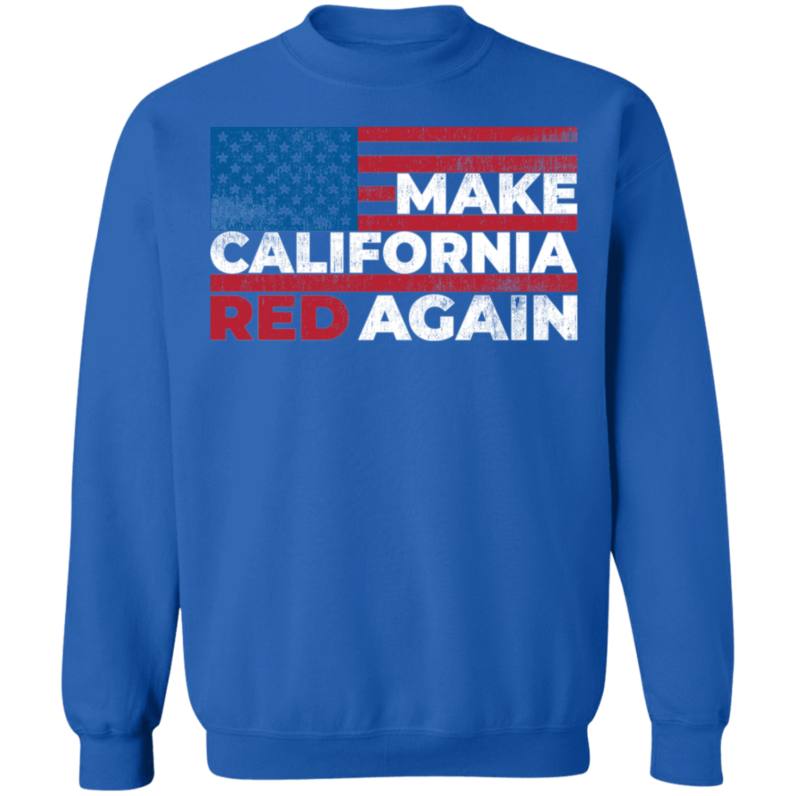 Make California Red Again Republican Crewneck Sweatshirt