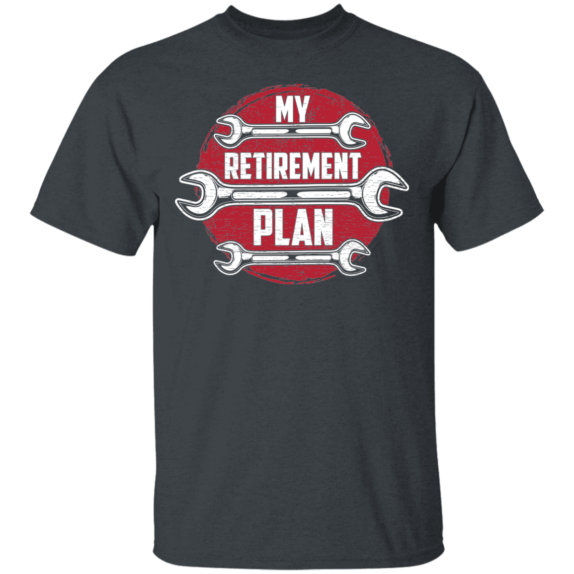 My Retirement Plan is Wrenching Automotive Mechanic T-Shirt