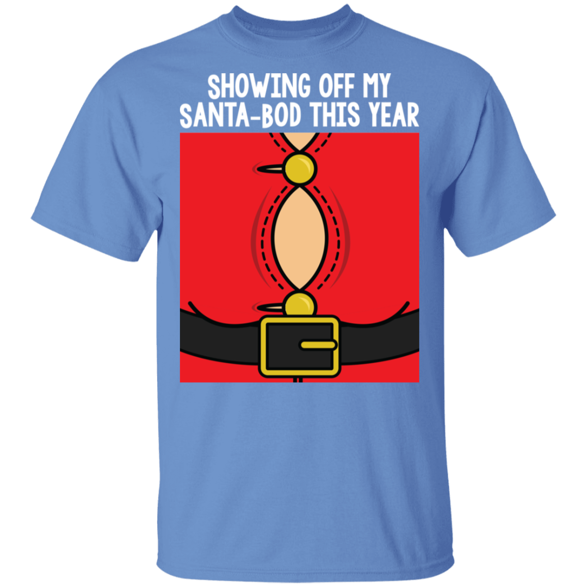Showing Off My Santa-Bod This Year Funny Ugly Christmas T-Shirt