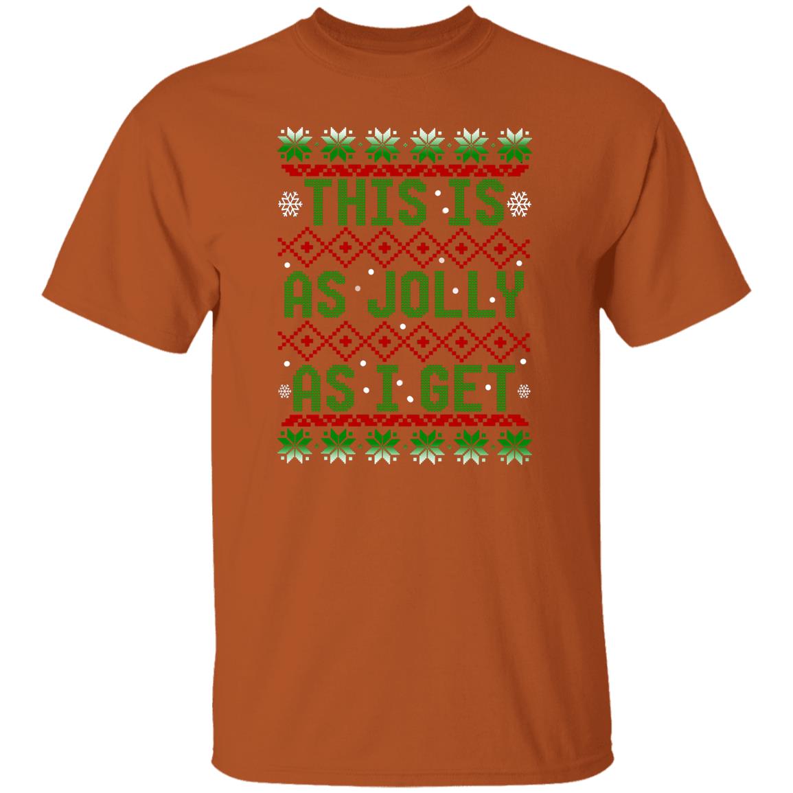 This Is As Jolly As I Get Christmas T-Shirt