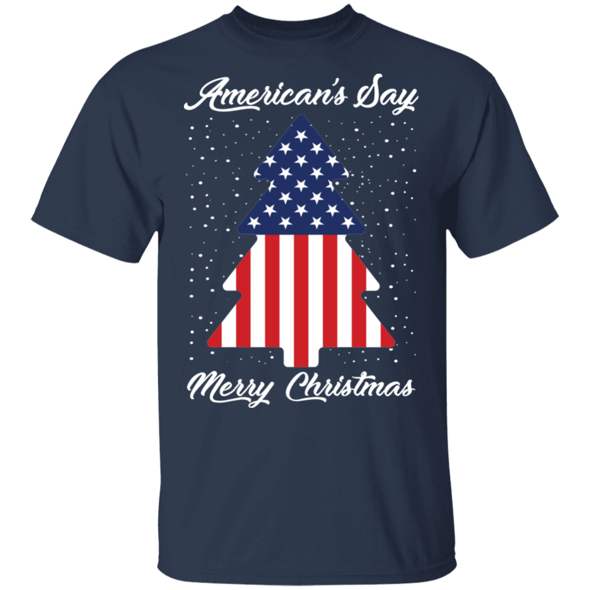 American's Say Merry Christmas American Flag Tree Ugly Christmas T-Shirt