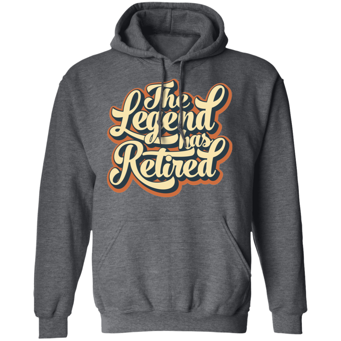 The Legend Has Retired Pullover Hoodie