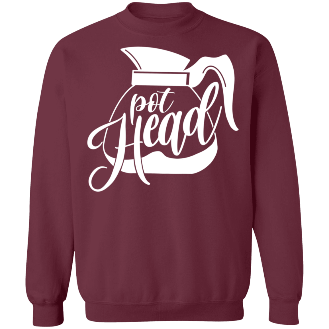 Pot Head Funny Coffee Pot Pot Head Funny Coffee Pot rewneck Sweatshirt