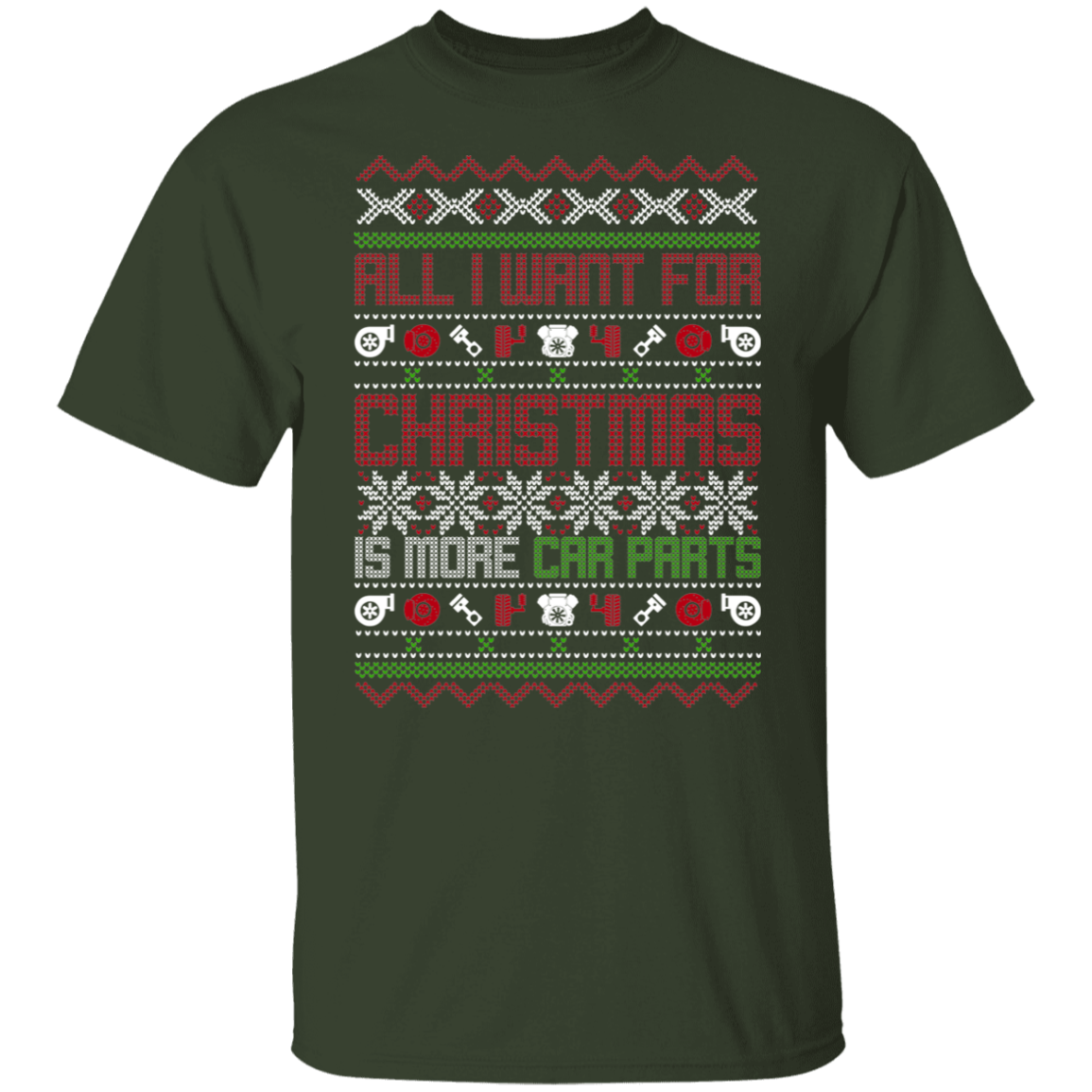 All I Want For Christmas Is More Car Parts Turbo Auto Christmas Party T-Shirt