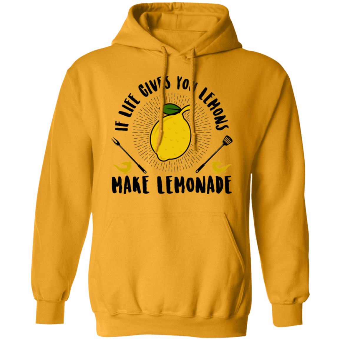 If Life Gives You Lemons Make Lemonade Pullover Hoodie