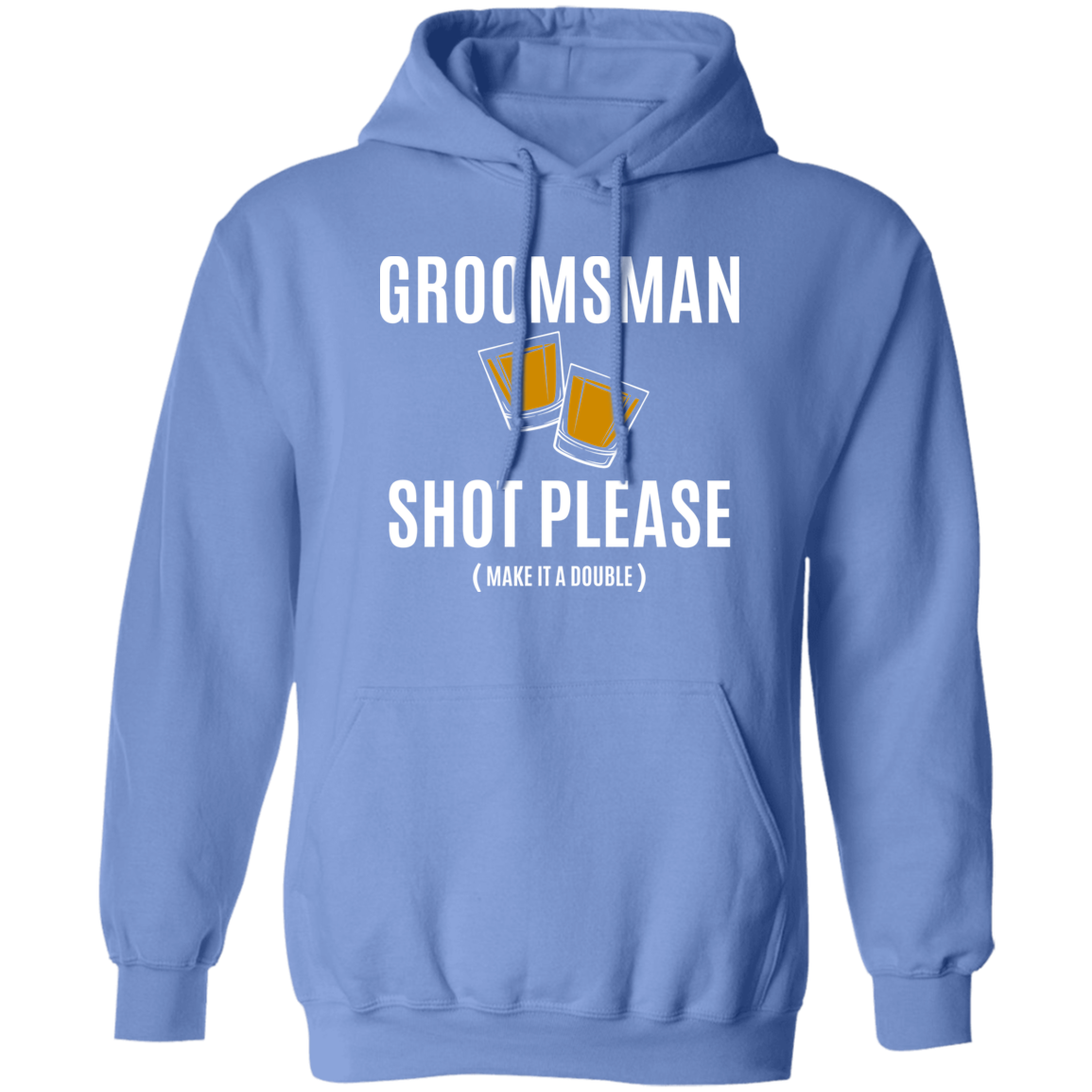 Bachelor Party Funny Groomsman Shot Please Hoodie