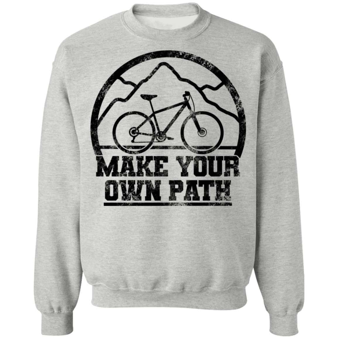 Make Your Own Path Mountain Biking Crewneck Sweatshirt