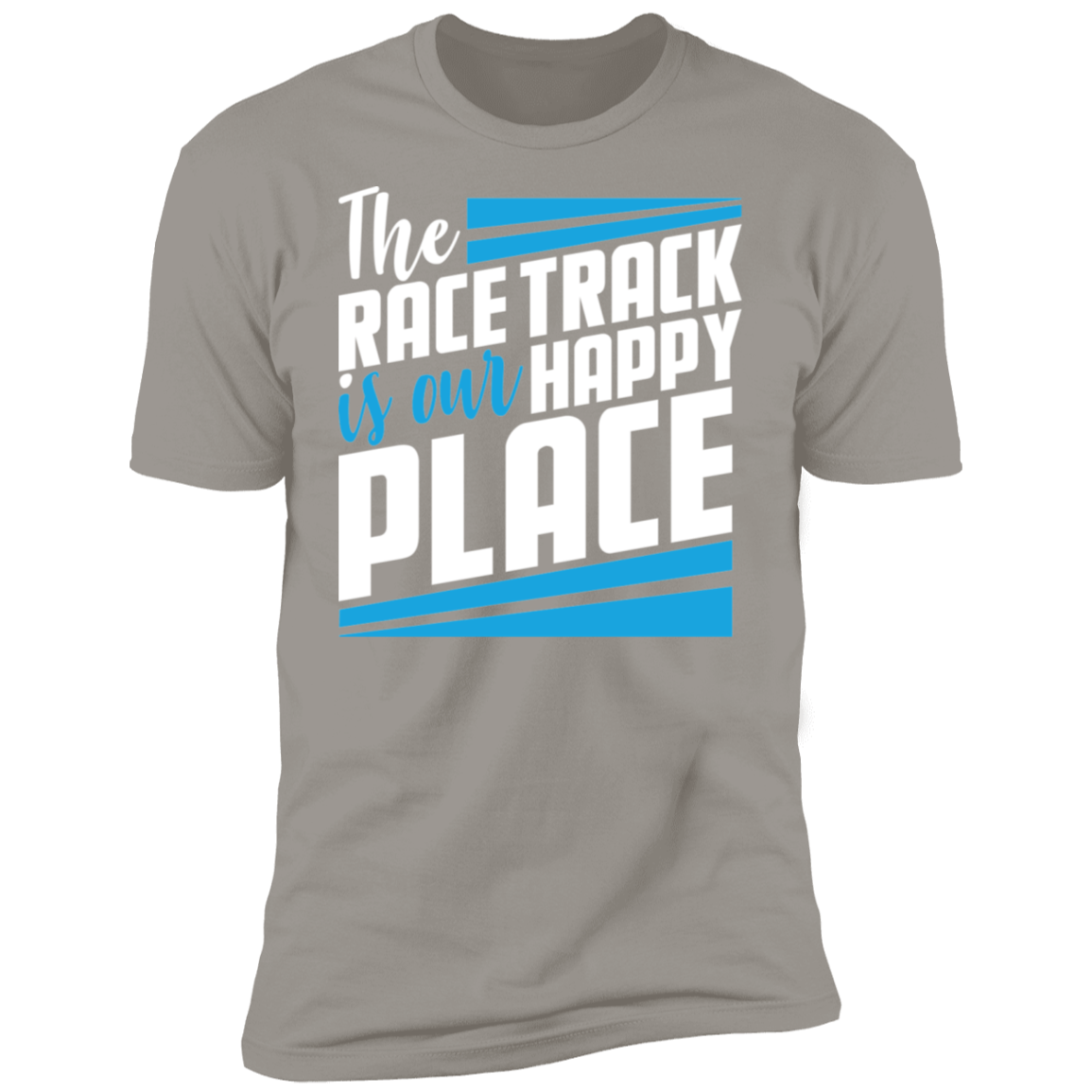 The Race Track Is Our Happy Place Premium Short Sleeve T-Shirt
