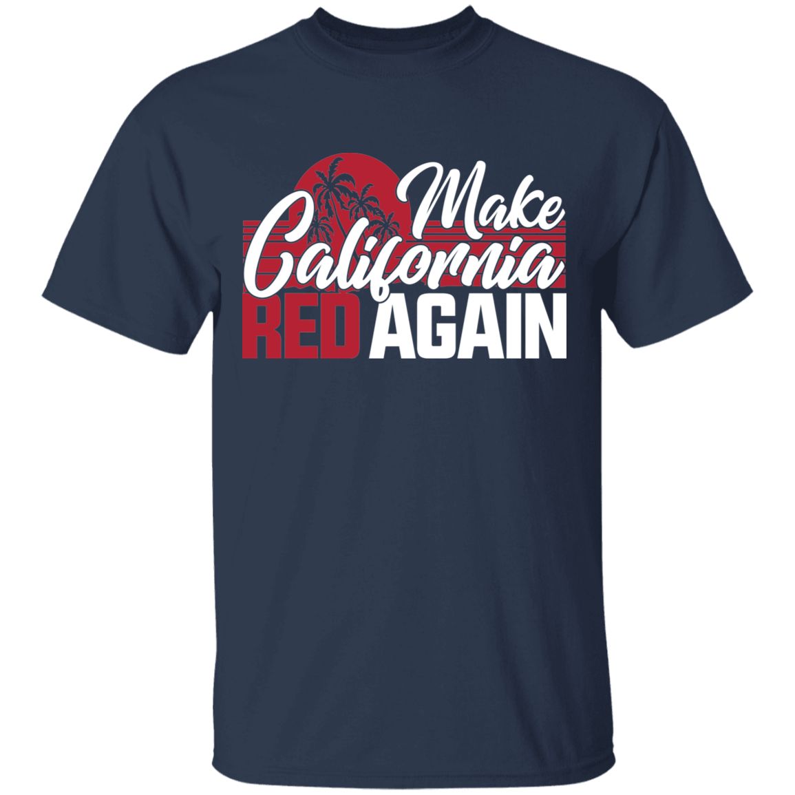 Make California Red Again Republican T-Shirt