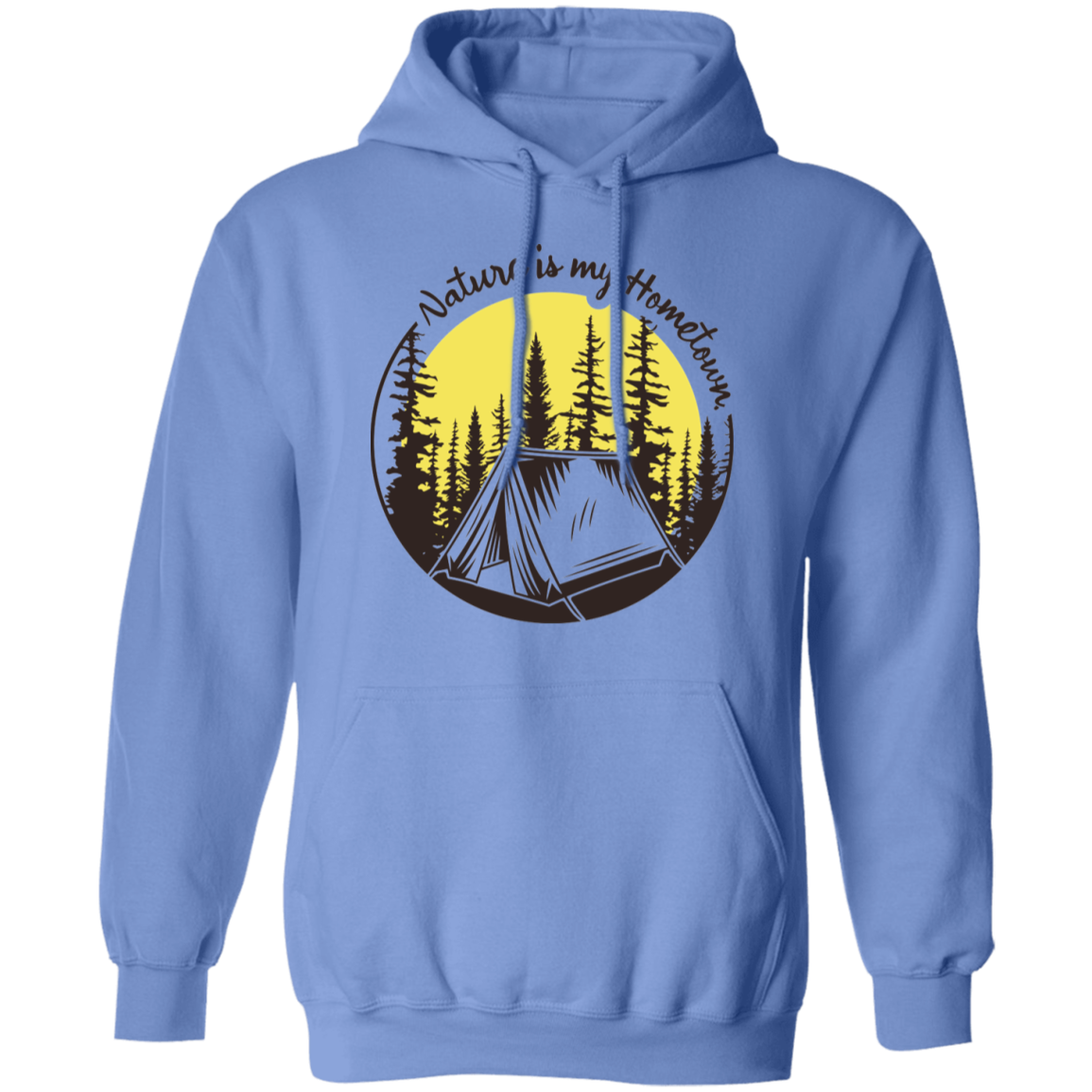 Nature Is My Hometown Camping Outdoor Pullover Hoodie