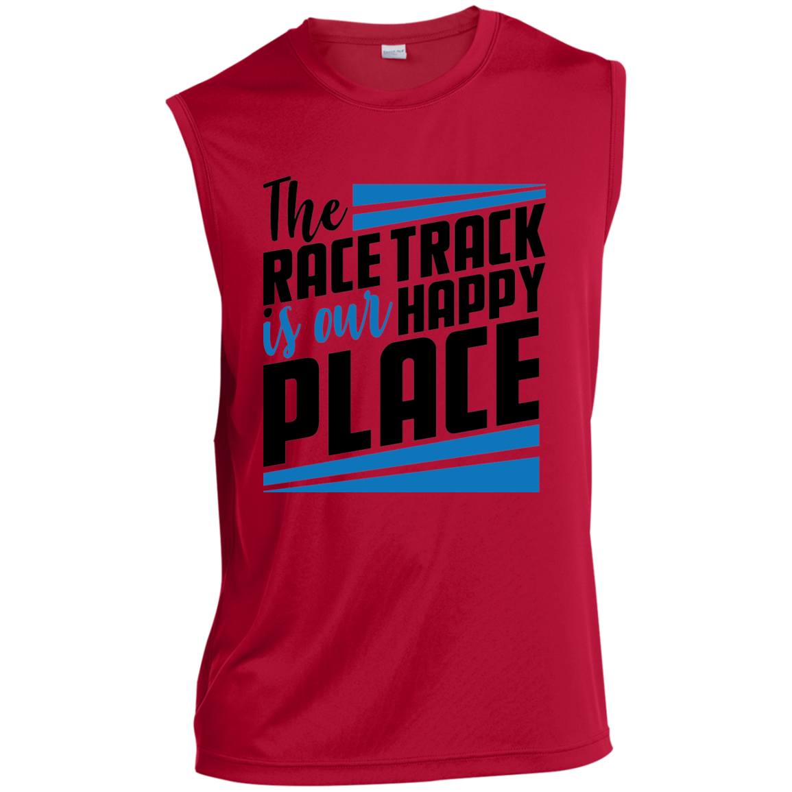 The Race Track Is Our Happy Place Sleeveless Performance T-Shirt