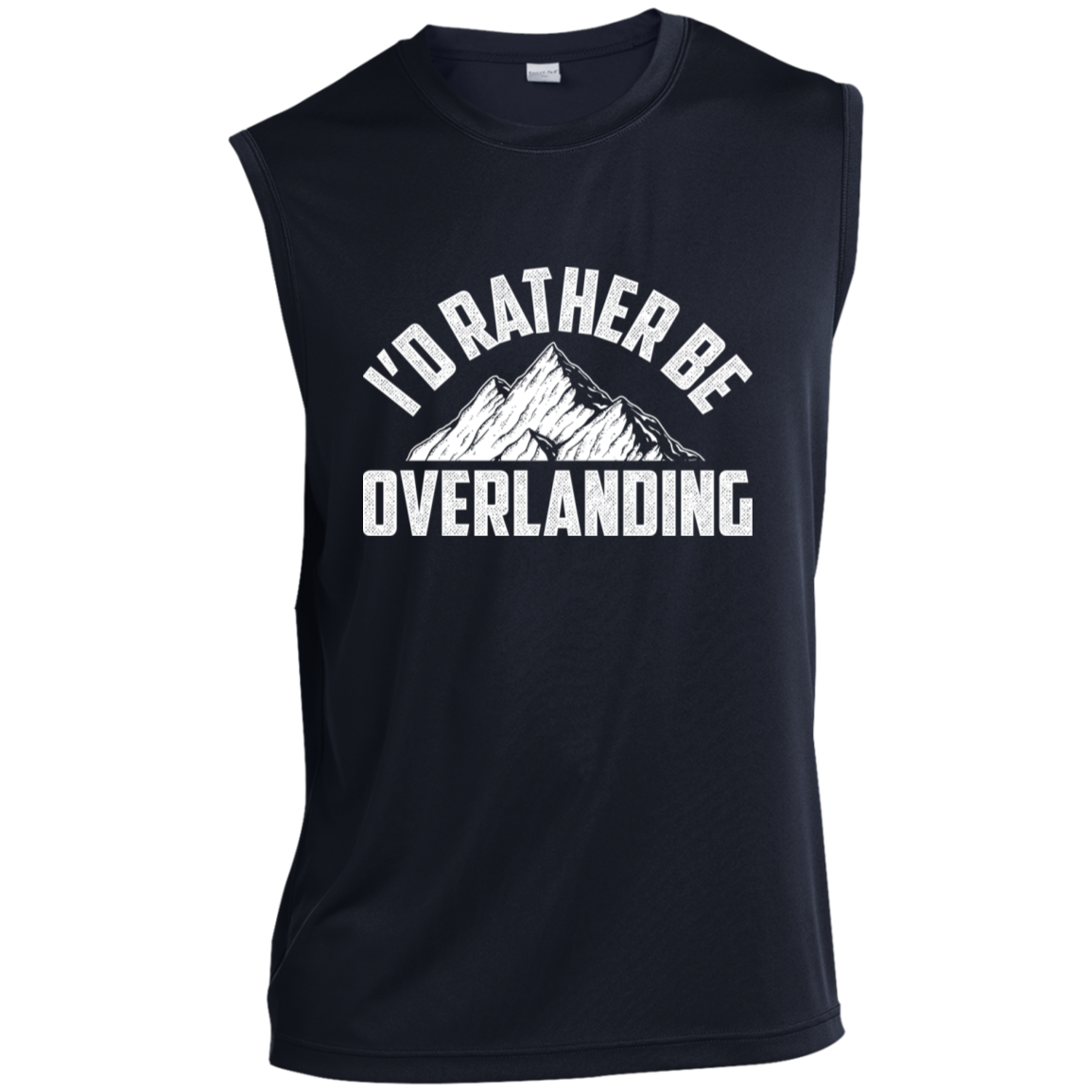 I'd Rather Be Overlanding Off-Road 4x4 Sleeveless Performance T-Shirt