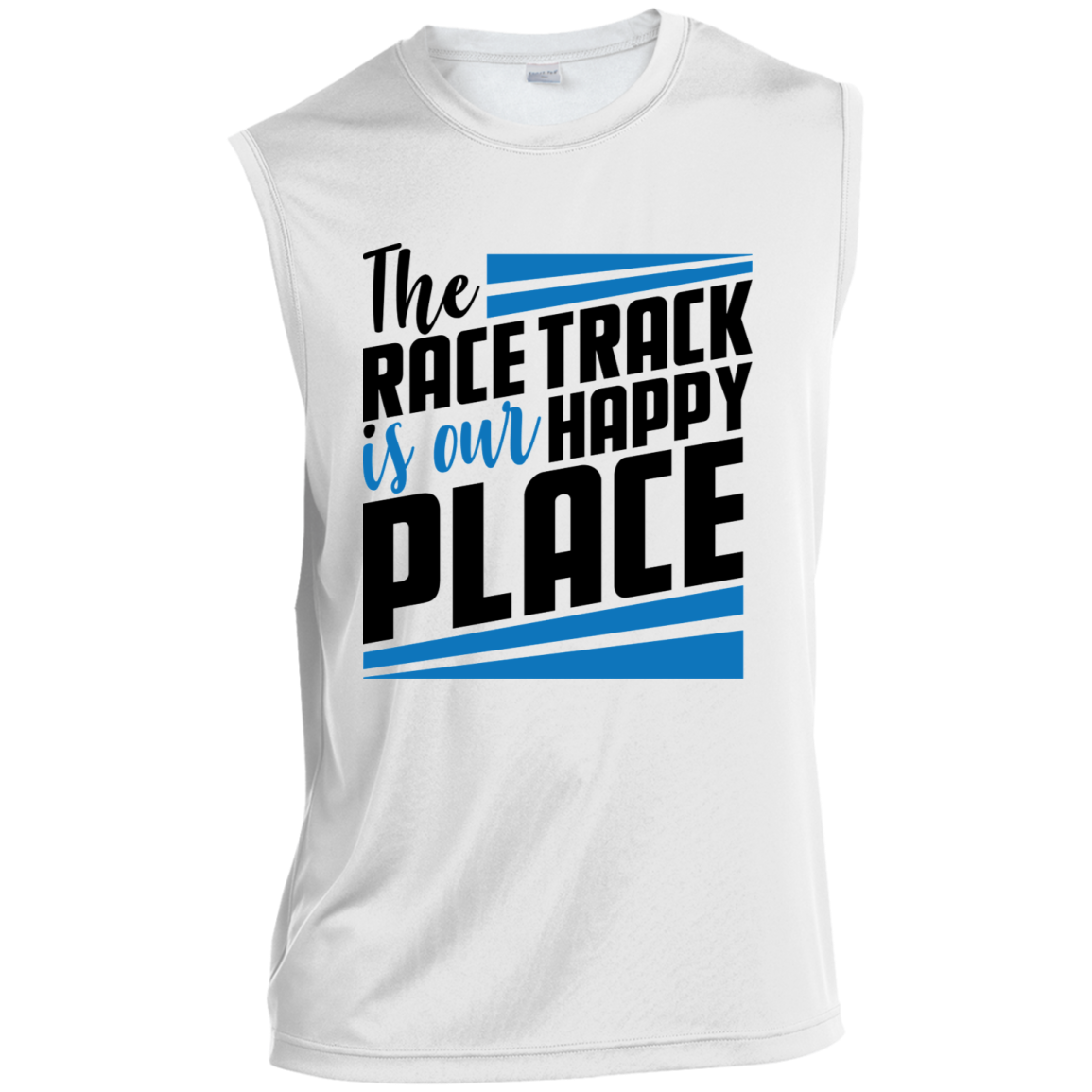 The Race Track Is Our Happy Place Sleeveless Performance T-Shirt