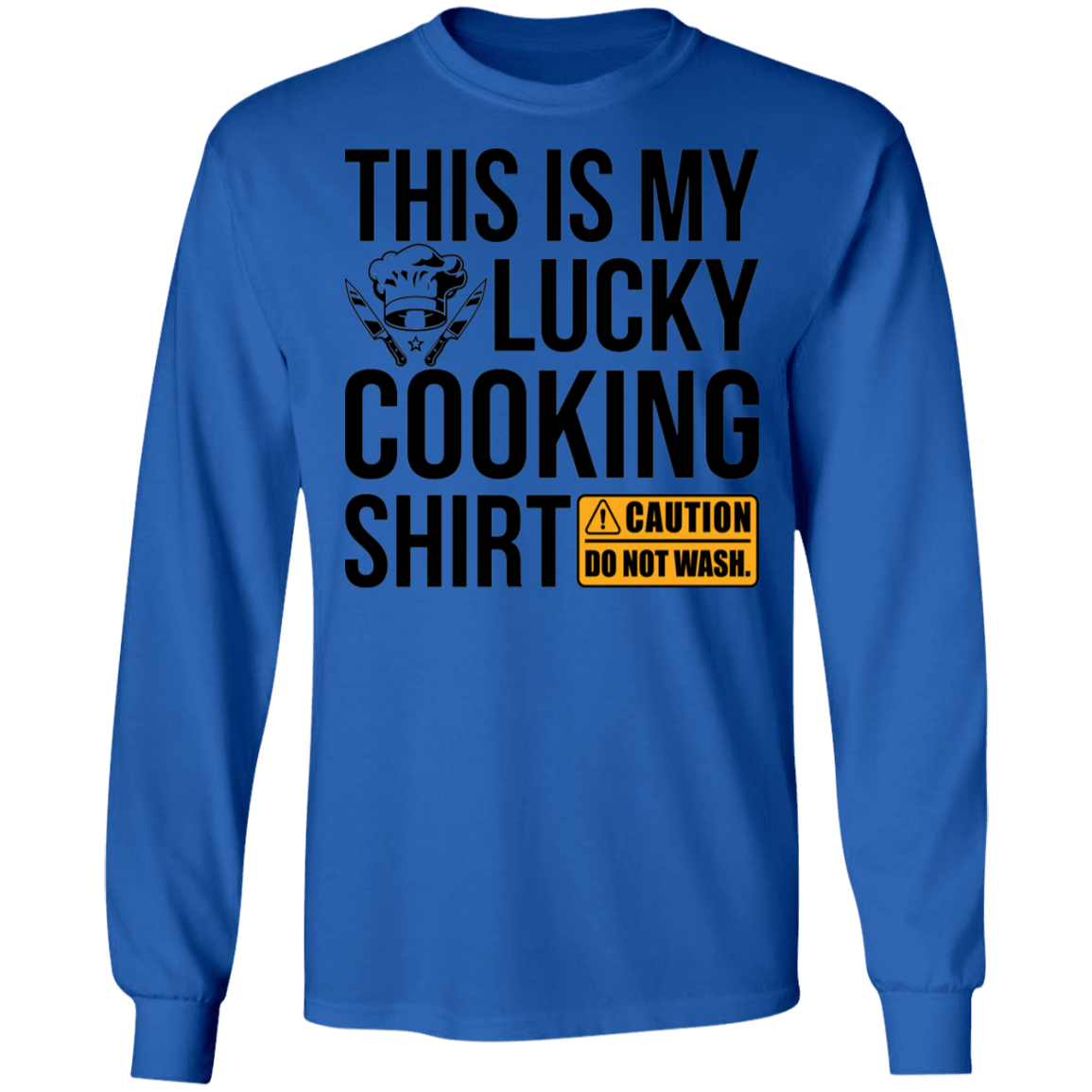 This Is My Lucky Cooking Shirt Long Sleeve T-Shirt