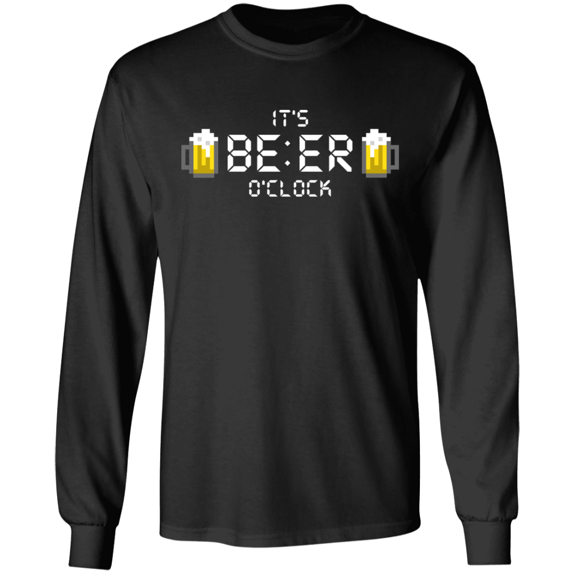 It's Beer O'Clock Long Sleeve T-Shirt