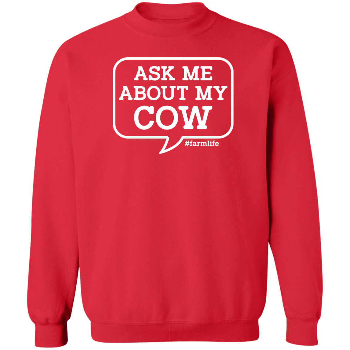 Ask Me About My Cow Funny Farming Crewneck Sweatshirt