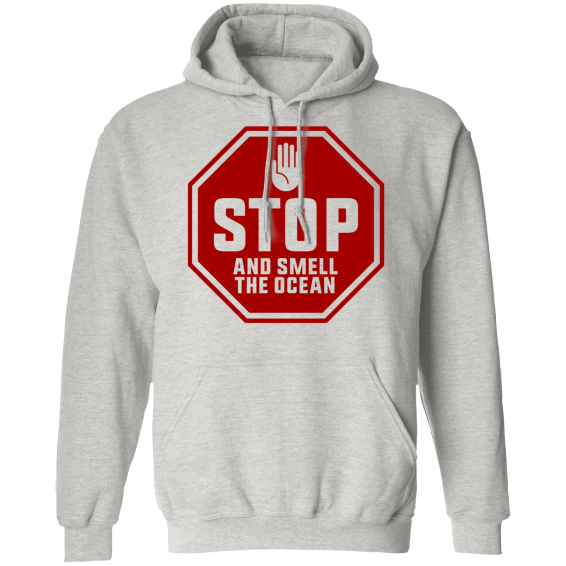 Stop And Smell The Ocean Pullover Hoodie