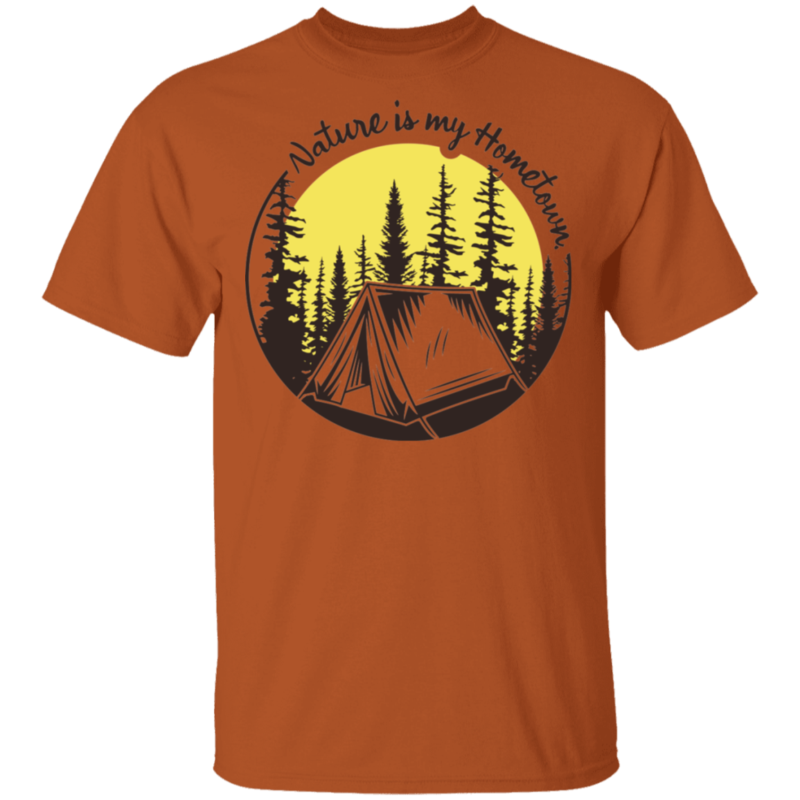 Nature Is My Hometown Camping Outdoor T-Shirt