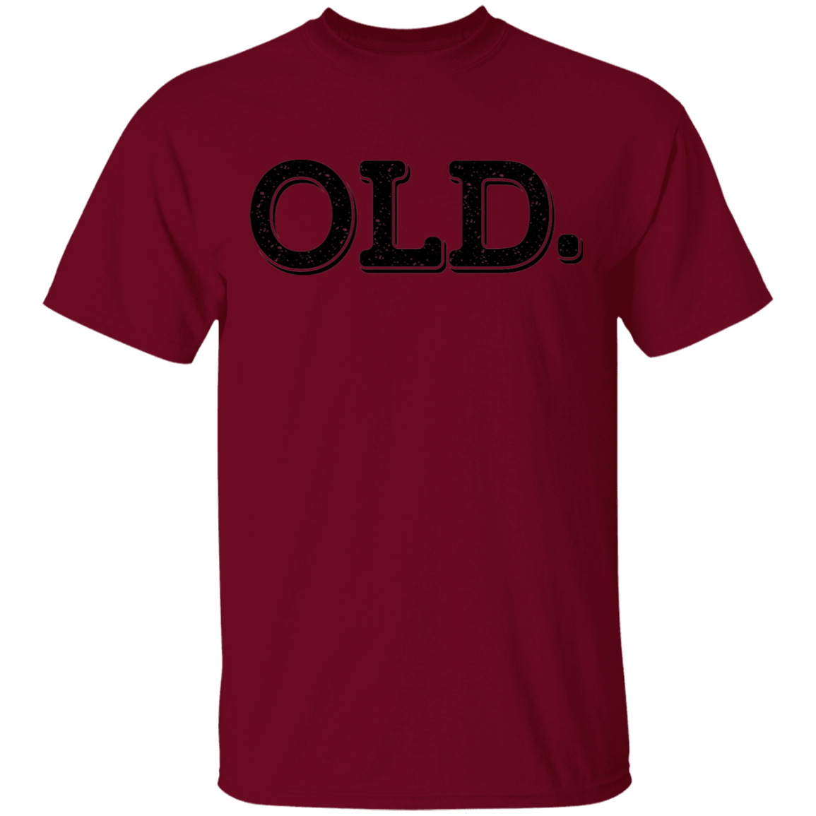 Old. Old Man Birthday T-Shirt