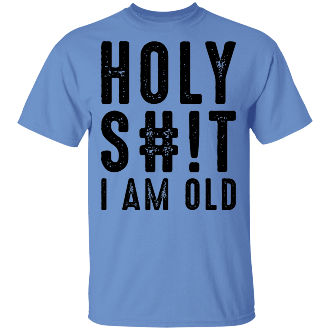 Holy S#!T I Am Old Birthday T-Shirt