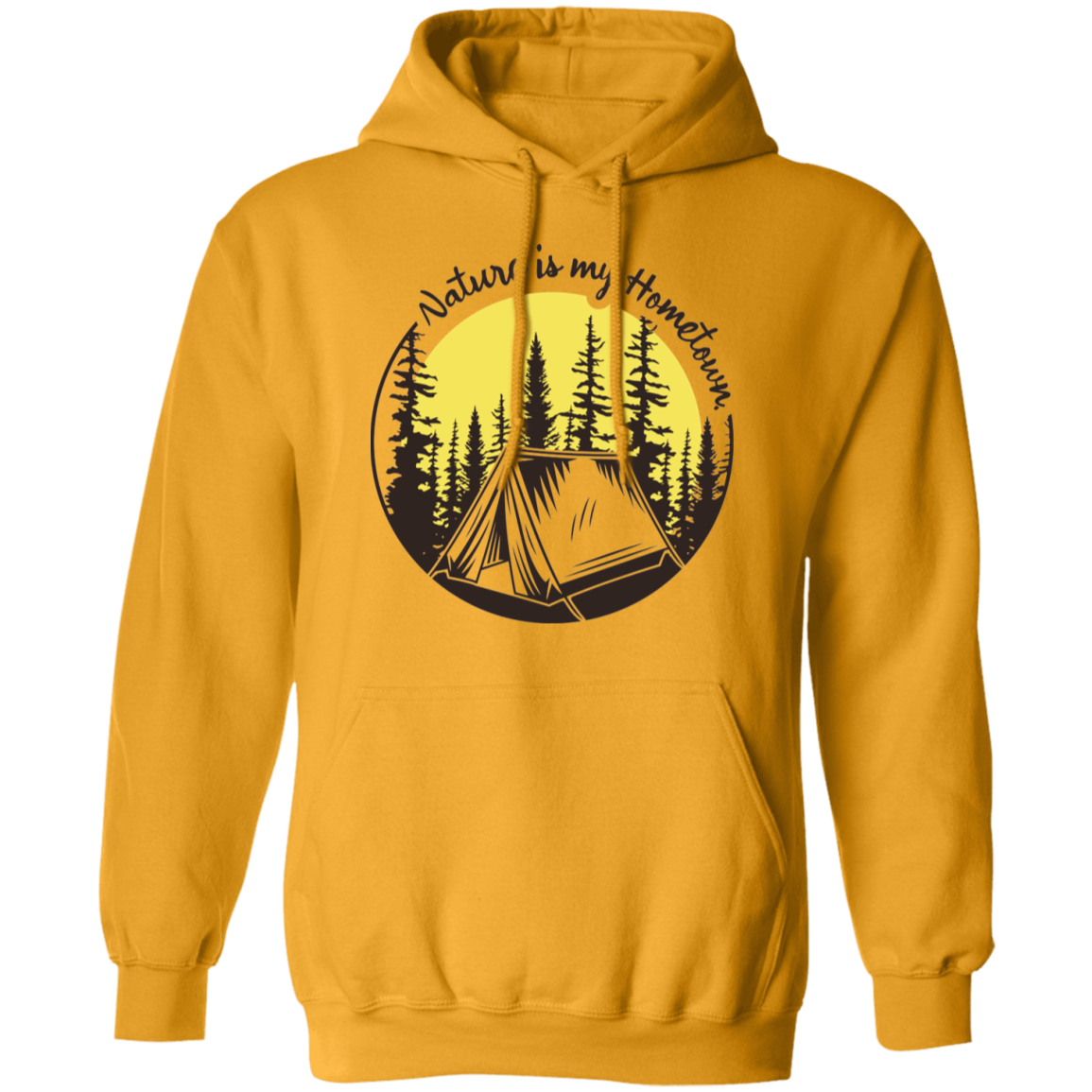 Nature Is My Hometown Camping Outdoor Pullover Hoodie