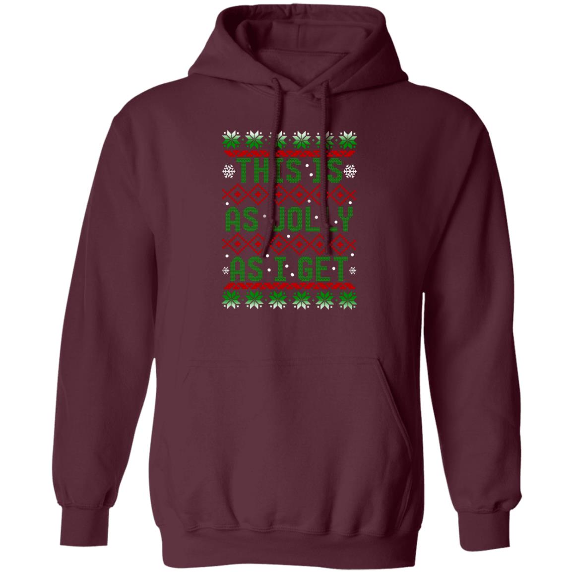 This Is As Jolly As I Get Christmas Pullover Hoodie