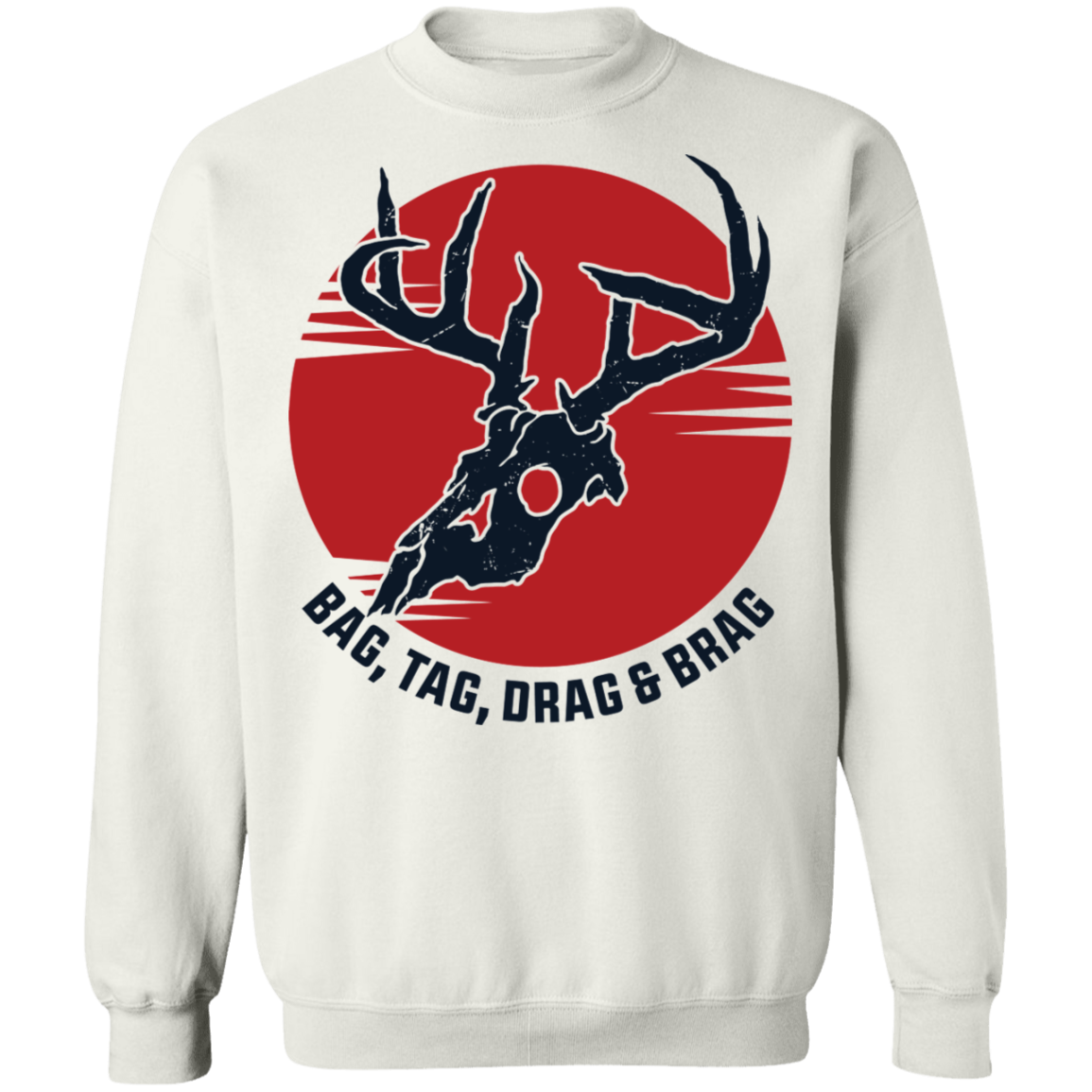 Bag, Tag, Drag & Brag Crewneck Sweatshirt