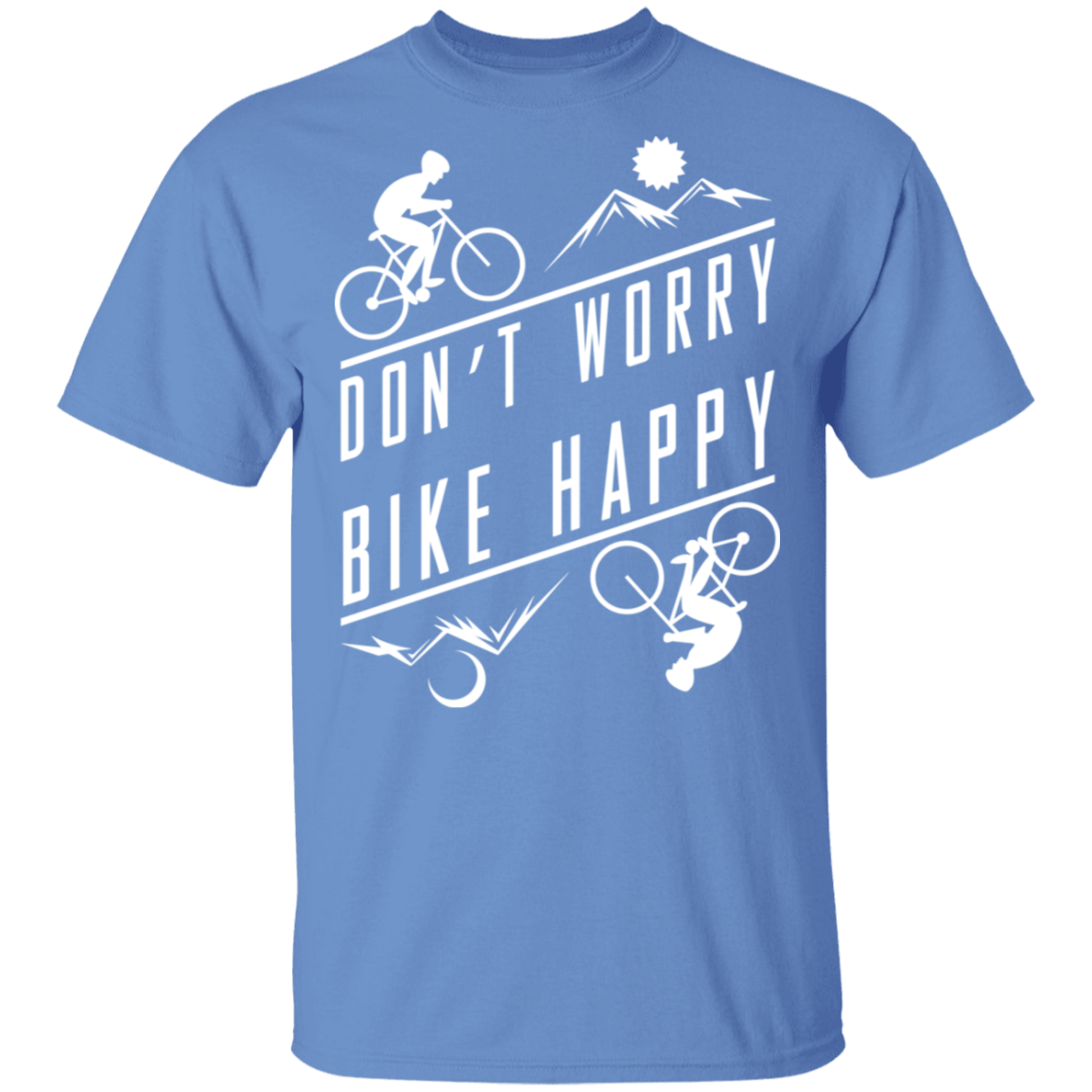Don't Worry Bike Happy Mountain Biking T-Shirt