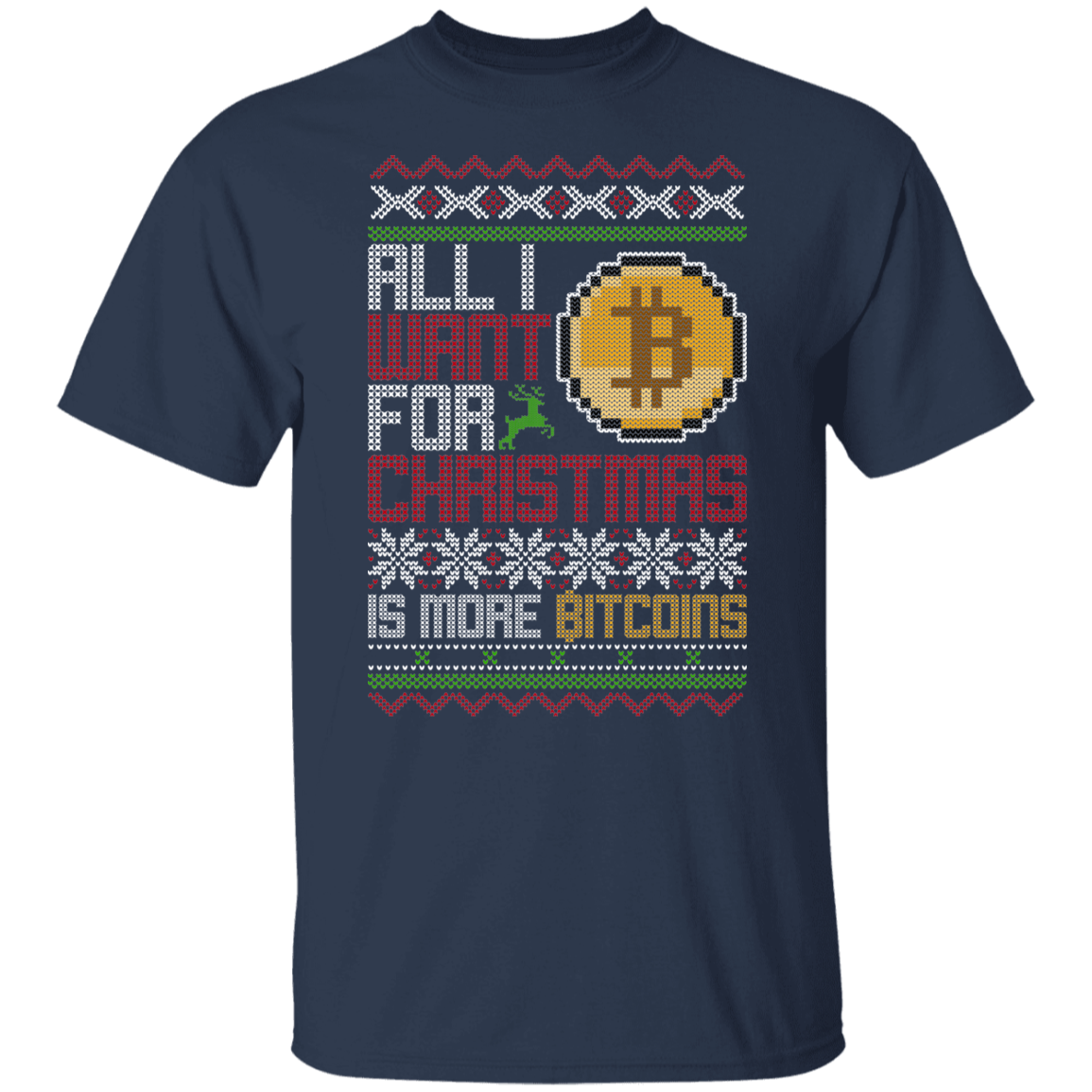 All I Want For Christmas Is More Bitcoins BTC Cryptocurrency Christmas Party T-Shirt