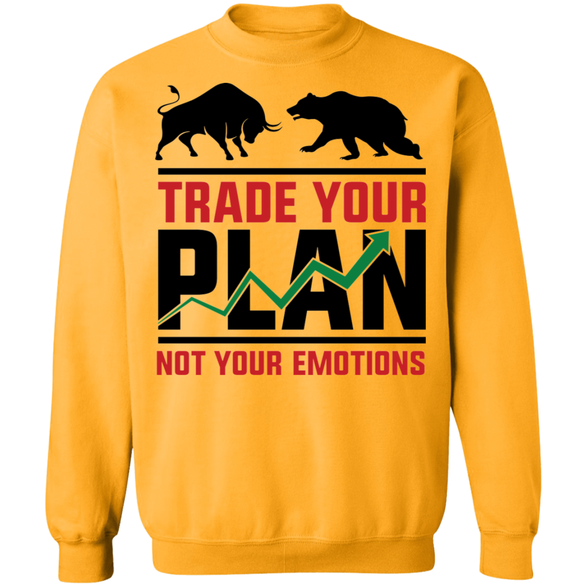 Trade Your Plan Not Your Emotions Trading TA Crewneck Sweatshirt